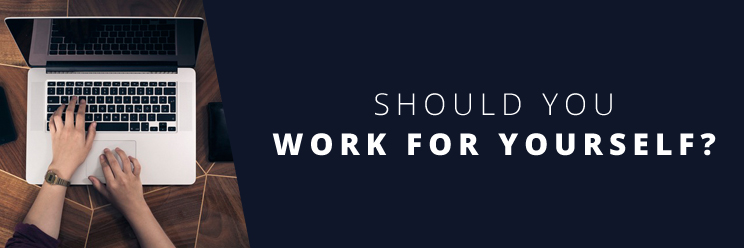Should You Work For Yourself?